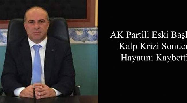 AK Partili Eski Başkan Ali Kar, Hayatını Kaybetti