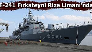 TCG Turgut Reis (F-241) Fırkateyni Rize Limanı'nda