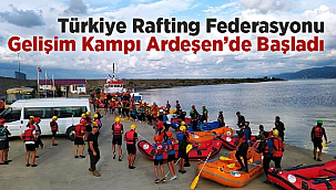 Türkiye Rafting Federasyonu Gelişim Kampı Ardeşen'de Başladı